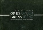 SOUMAGE, Ludwig / HAASTEREN, P. van - Op de grens - Op der Jrenz. Grensregio Rijn - Maas - Kreis Neuss.