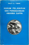 Philip Oder Lumban Tobing - Hukum pelayaran dan perdagangan amanna gappa Law of shipping and trade, Amanna Gappa