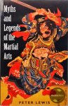 Peter Lewis - Myths And Legends Of The Martial Arts
