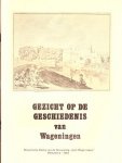 A.L. Rietveld, A.G. Steenbergen en A.C. Zeven - Gezicht op de Geschiedenis van Wageningen