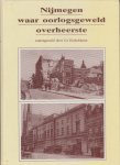 Co Eichelsheim - Nijmegen waar oorlogsgeweld overheerste