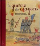 Manon Pignot 251844 - La guerre des crayons Quand les petits Parisiens dessinaient La Grande Guerre Manon Pignot 251844 - La guerre des crayons Quand les petits Parisiens dessinaient La Grande Guerre