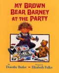  - My Brown Bear Barney at the Party