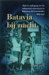 Margreet van Till - Batavia bij nacht bloei en ondergang van het Indonesisch roverswezen in Batavia en de Ommelanden, 1869-1942