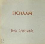 Eva Gerlach - Lichaam