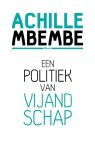 Achille Mbembe - Een politiek van vijandschap