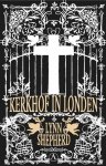 Lynn Shepherd - Kerkhof in Londen