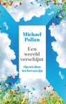 Michael Pollan - (1) Een Wereld Verschijnt