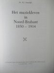 Zomerdijk, Dr. H.J. - Het muziekleven in Noord-Brabant 1770 - 1850 en 1850 - 1914