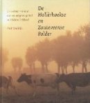 Meuldijk, Paul - De Hoelierhoekse- en Zouteveense polder  De rustieke eenvoud van een vergeten gebied in Midden-Delfland
