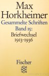 HORKHEIMER, M. - Briefwechsel 1913-1936. Herausgegeben von G. Schmid Noerr.