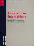 Esterbauer, Reinhold. - Anspruch und Entscheidung: ZU einer Phänomenologie der Erfahrung des Heiligen.