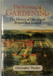 Christopher Thacker 157254 - The Genius of Gardening The History of Gardens in Britain and Ireland