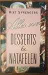 R. Sprengers - Alles over desserts & natafelen / Alles over