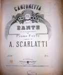 Scarlatti, A.: - Canzonetta. Canto con accompagnamento di piano forte