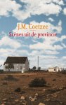 J.M. Coetzee - Scenes uit de provincie