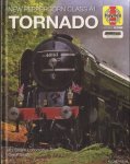 Smith, Geoff - The A1 Steam Locomotive Trust: Tornado. New Peppercorn Class A1