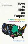 Daniel Immerwahr 178994 - How to hide an empire A short history of the greater united states