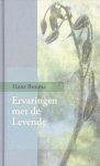 Bouma, Hans - Ervaringen met de Levende. Gesigneerd door de auteur