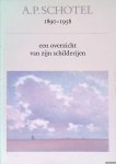Vroom, U.E.E. - A.P. Schotel 1890-1958. Een overzicht van zijn schilderijen