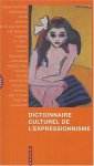 Sébastien Clerbois 86619, Catherine Verleysen 35490 - Dictionnaire culturel de l'expressionnisme