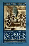 Henk van Nierop - Het verraad van het Noorderkwartier Oorlog, terreur en recht in de Nederlandse opstand
