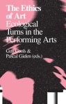  - The ethics of art ecological turns in the performing arts
