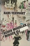 Vervoort, Hans - Heden mosselen, morgen gij