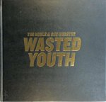  - Tim Noble and Sue Webster: Wasted Youth