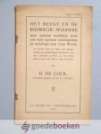 Cock, christelijk afgesch. leeraar te Groningen, H. de - Het beest en de Roomsche afgoderij --- Weer opnieuw verdedigd, doch ook opnieuw wedersproken en weerlegd naar God Woord en tevens hier en daar ook aangewezen de gelijkmatige dwaasheid van den valschen profeet, ja, hoe deze hierin soms het Bees...