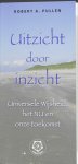 Robert A. Pullen - Uitzicht door inzicht