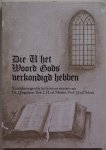 Dolderen G van - Die U het woord Gods verkondigd hebben Kanttekeningen bij het leven en sterven van J Jongeleen, L H v d Meiden, J J v d Schuit Dolderen G van - Die U het woord Gods verkondigd hebben Kanttekeningen bij het leven en sterven van J Jongeleen, L H v d Meiden, J J v d Schuit