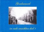 P.J. Bos en mr. G. Schilperoort - Goudswaard in oude ansichten deel 1