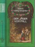 Ganghofer, Ludwig [ Edition] en Umslagentgestaltung Agentur Zero GmbH te Munchen - Der Jäger von Fall Erzahlung  Weltbild