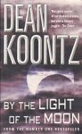 Koontz, Dean R. - By the Light of the Moon