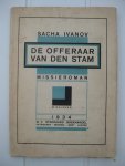 Ivanov, Sacha - De offeraar van den stam. Missieroman.