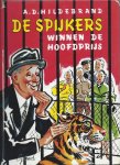 Hildebrand, A.D. ("Bolke de Beer"/"Belfleur en Bonnevu"/ Brilstra en zijn bromvlieg...) - De Spijkers winnen de hoofdprijs