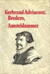 STUIVELING, GARMT (SAMENGESTELD DOOR) - Memoriaal Van Bredero. Documentaire van een dichterleven