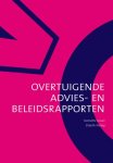 Henriette Houet, Elsbeth Teeling - Overtuigende Advies- En Beleidsrapporten