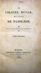 Louis [montigny] - Le Colonel Duvar, Fils Naturel de Napoléon Publié d'après les mémoires d'un contemporain