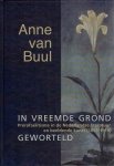 BUUL, Anne van - In vreemde grond geworteld. Prerafaëlitisme in de Nederlandse literatuur en beeldende kunst (1855-1910). BUUL, Anne van - In vreemde grond geworteld. Prerafaëlitisme in de Nederlandse literatuur en beeldende kunst (1855-1910).