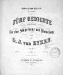 Eyken, Gerrit Jan van: - Fünf Gedichte componirt für eine Singstimme mit Pianoforte. Op. 11