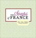 Rothert , Lois Anne .  [ isbn 9780811833424 ]  2917 - The Soups France . ( A lavish array of traditional French soup dishes presents more than ninety authentic recipes representing the finest in French regional cookery, ranging from Pot-au-Feu and Bouillabaise to Basque Baratxuri Salda and -