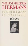 Hermans,Willem Frederik - Een heilige van de horlogerie