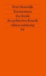 Peter Sloterdijk - Eurotaoismus - Eine Kritik der politischen Kinetik Peter Sloterdijk - Eurotaoismus - Eine Kritik der politischen Kinetik