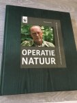 Willem Vermeulen - Operatie natuur. Het natuurbeschermingsleven van Zijne Koninklijke Hoogheid Prins Bernhard.
