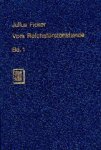 Ficker, Julius von. - Vom Reichsfürstenstande : Forschungen zur Geschichte der Reichsverfassung zunächst im 12. und 13. Jahrhundert.