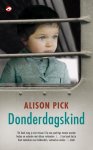Alison Pick - Donderdagskind
