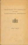  - Zestig Jaren Volksvermaak 1871-1931.  Vereniging tot Verdeling van het Volksvermaak Amsterdam