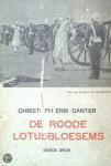 Christoph Erik Ganter - De Roode Lotusbloesems. Roman van den Indischen opstand onder Nana Sahib